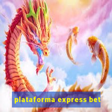 plataforma express bet